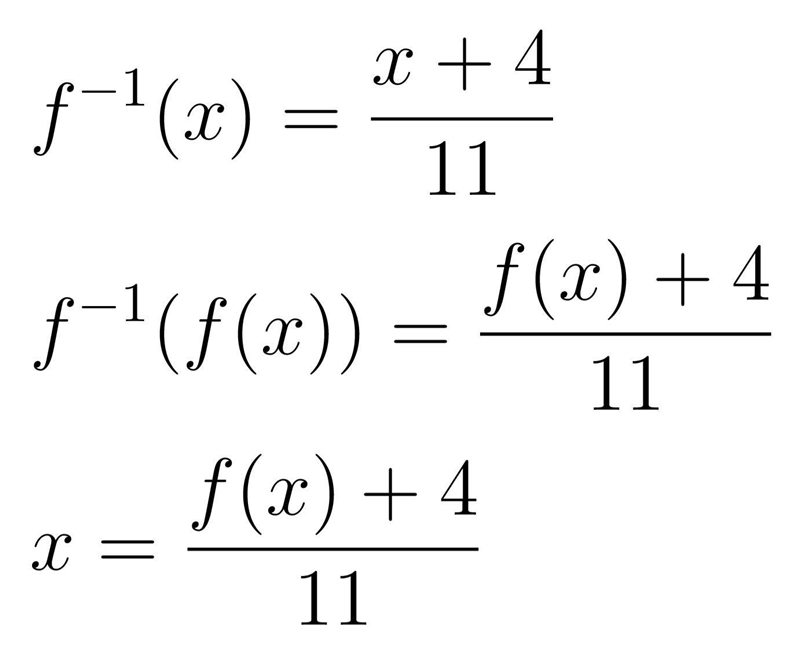 Which of the following is the function f(x) if f^(-1)(x)^{}=(x+4)/(11)  SEM 1-example-1