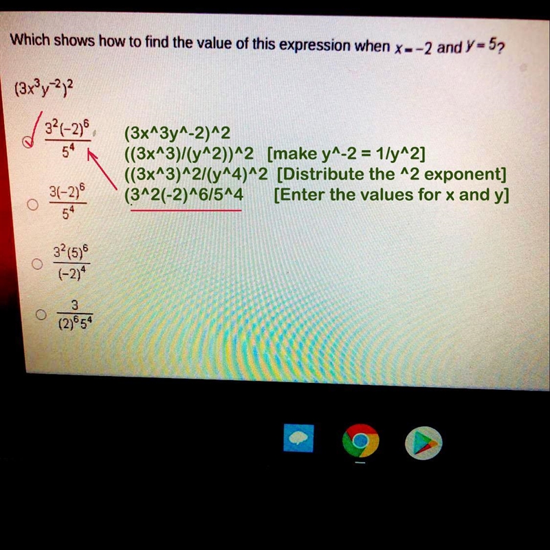 Which shows how to find the value of this expression when X=-2 and Y = 5? (3x®y-2)2 32 (-2) 54 3(-2)6 54 32(5) 6 (-2) 3 (2) 854-example-1