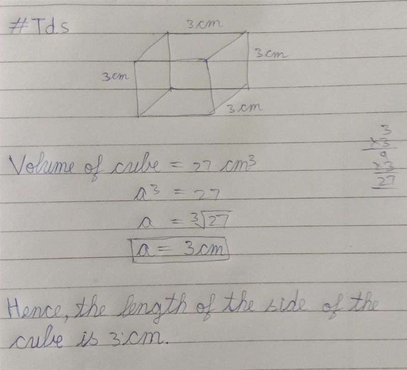 The volume of a number cube is 27 cm^3. What is the length of each side of a cube-example-1