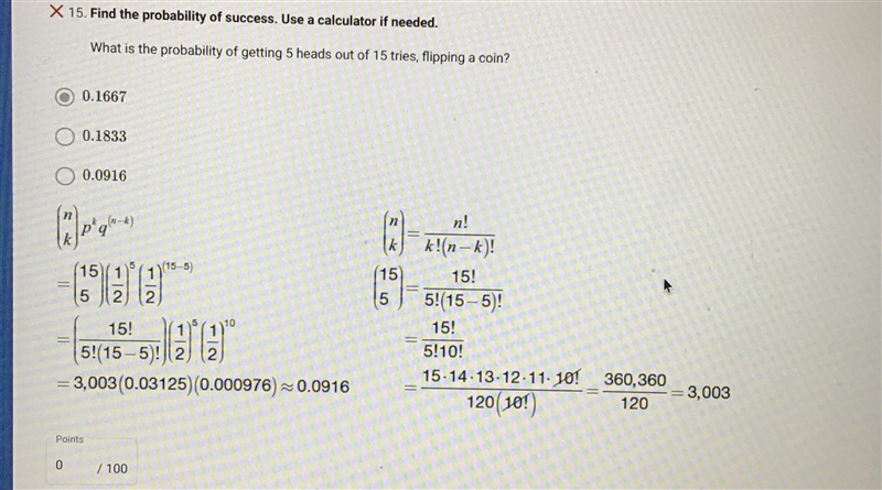 PLEASE HELP!!!!! What is the probability of getting 5 heads out of 15 tries, flipping-example-1