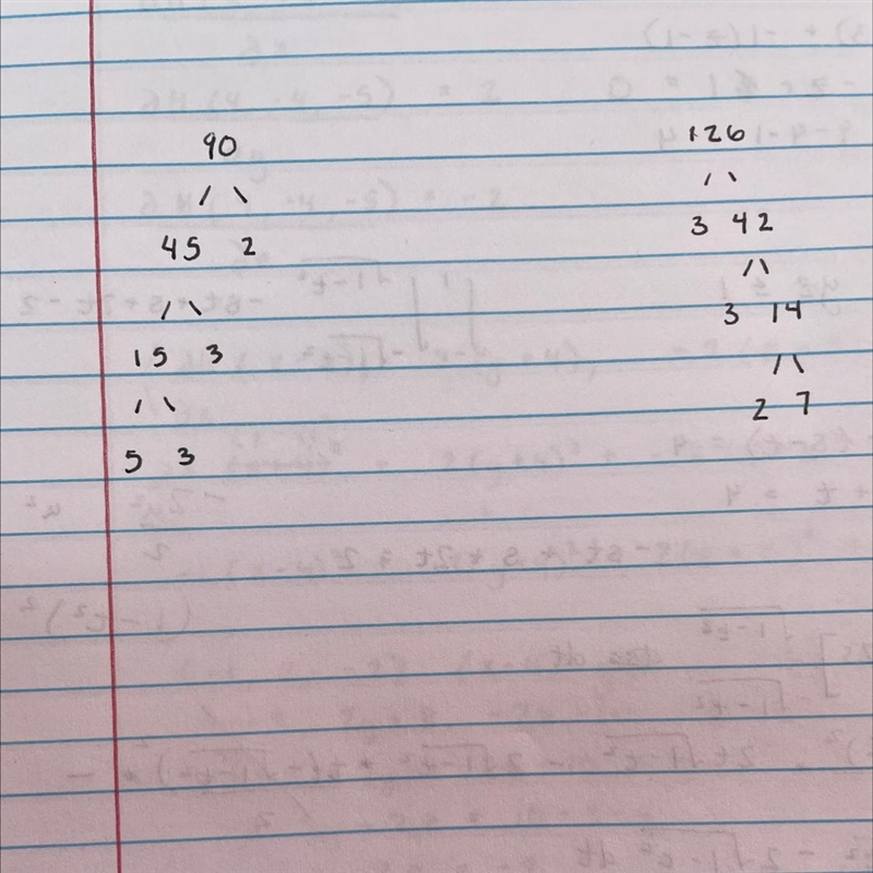 Use prime factors to determine the HFC of 90 and 126​-example-1