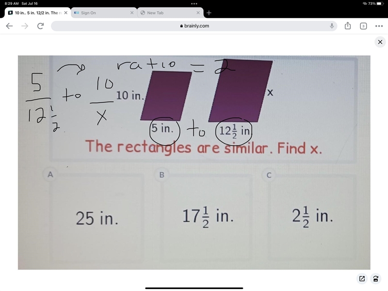 10 in.. 5 in. 12/2 in. The rectangles are similar. Find x. 25 in. B X 17 in C 2/1/2 in-example-1