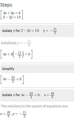 Solve: 4x + 3y = 8 2 - 2y = 13-example-1