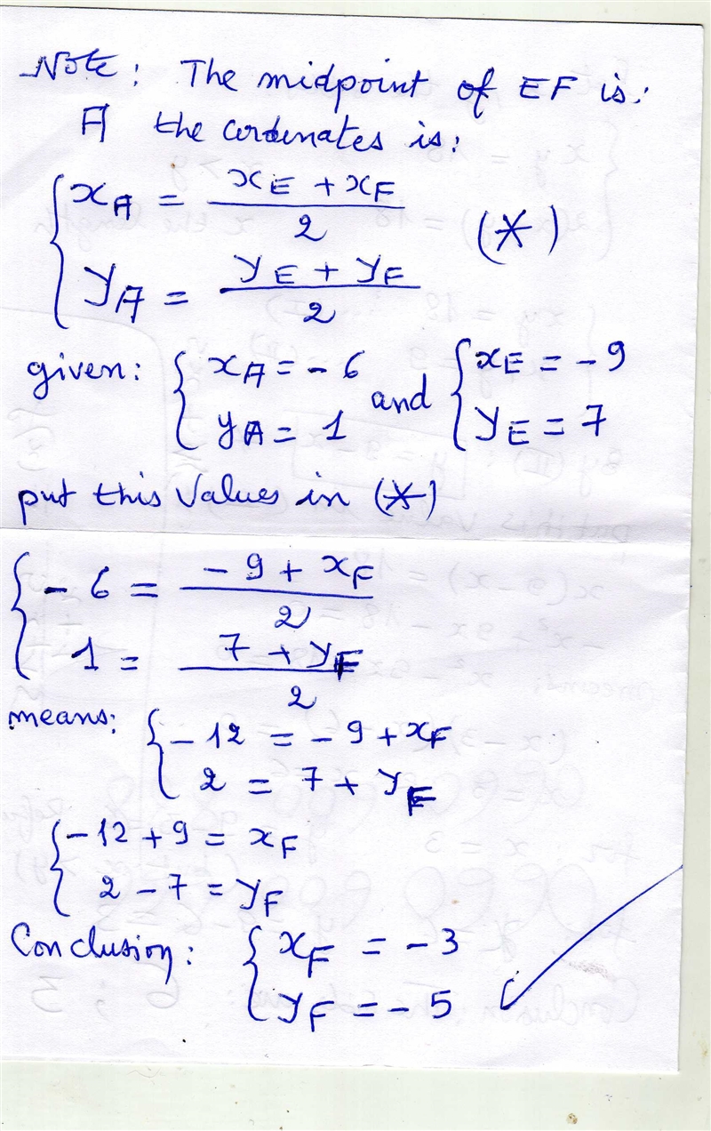 The midpoint of EF is (-6, 1). One endpoint is E(-9, 7). Find the coordinates of endpoint-example-1