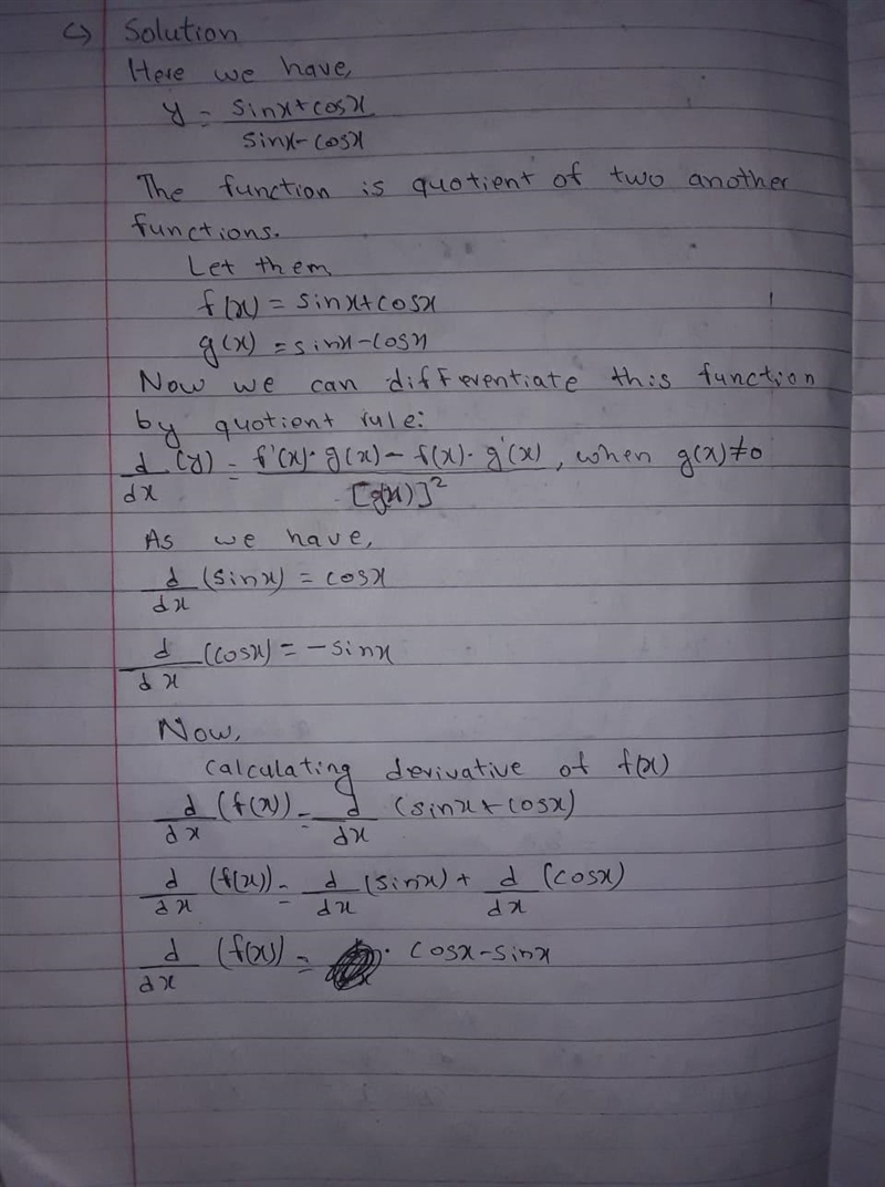 Find the derivative of \\ \rm\Rrightarrow y=(sinx+cosx)/(sinx-cosx) Proper explanation-example-1