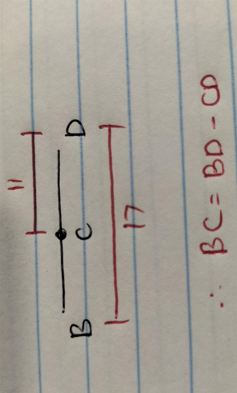 Point C is on line segment \overline{BD} BD . Given CD=11 CD=11 and BD=17,BD=17, determine-example-1