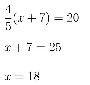 Find the value of x: 4/5 (x+7) =20 (4/5 is a fraction not a division)-example-1