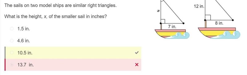 The sails on two model ships are similar right triangles. What is the height, x, of-example-1