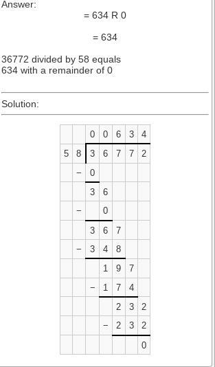 What is the quotient of 36,772 and 58?-example-1