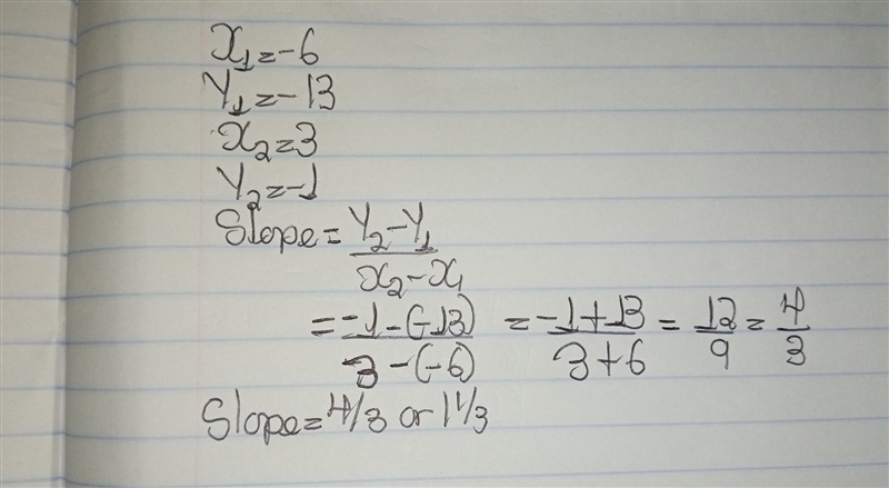 9. Find the slope of the line between the coordinates (-6, -13) and (3, -1). H. F-example-1