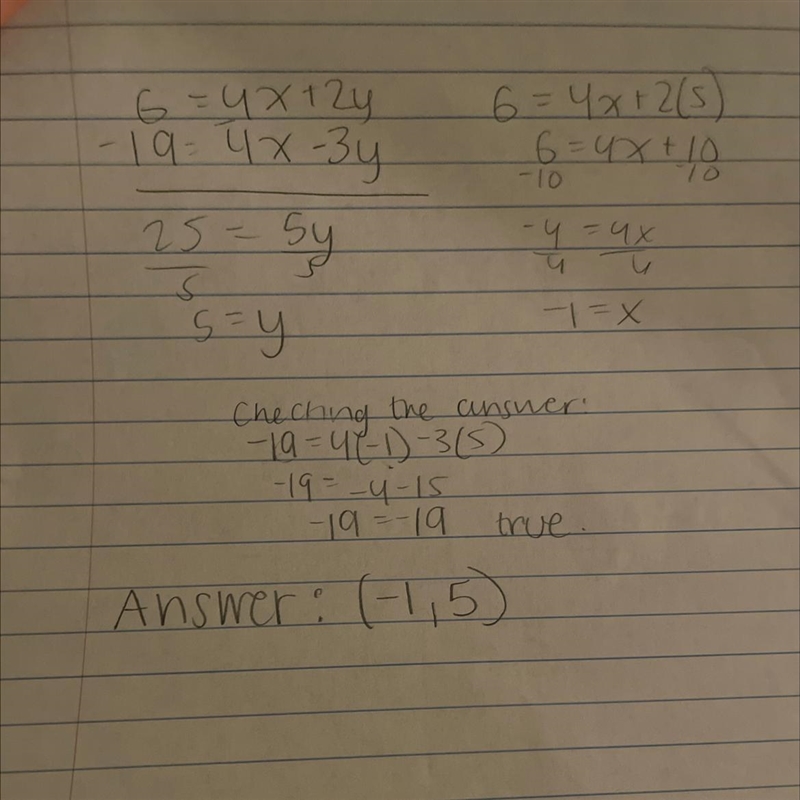 Solve each system using the elimination method 6=4x+2y -19=4x-3y-example-1