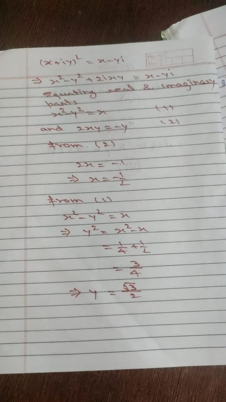 Find real x and y such that: (x+yi)^2=x-yi NEED HELP NOW PLEASE-example-1