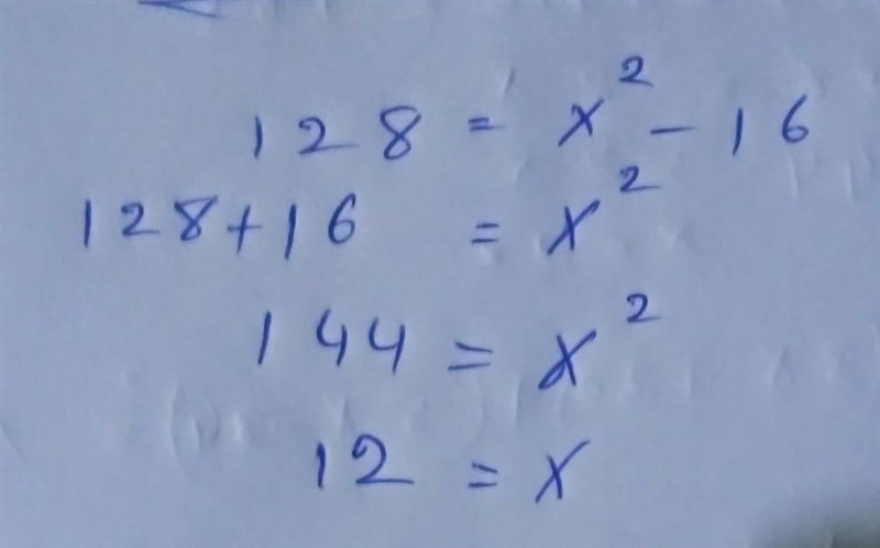 128=x^2 -16 ?show all steps-example-1