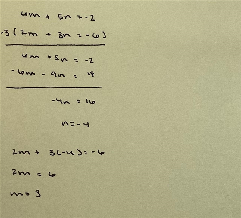 Solve 6m+5n=-2 2m+3n-6-example-1