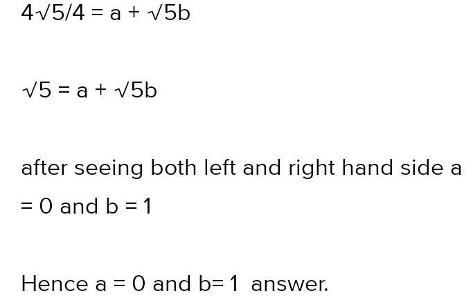 Find the value of a' and 'b' if 2/ 7+3√5 =a-b√5​-example-3