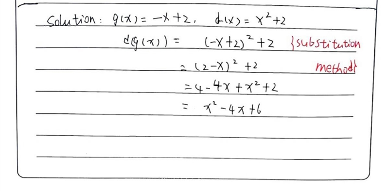 If g (x) = -x + 2 and d (x) = x 2 + 2, what is d (g(x))? +-example-1