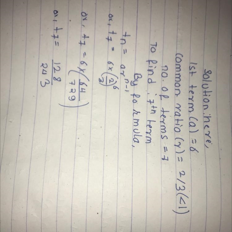 Find the 7th term of the geometric sequence whose common ratio is 2/3 and whose first-example-1