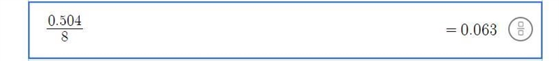 Solve 0. 504 ÷ 8. answer choices: −7. 496 0. 063 0. 630 4. 32-example-1