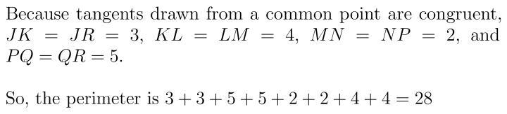 Use the segmants tanget to a circle theorem to find perimeter of JLNQ-example-1