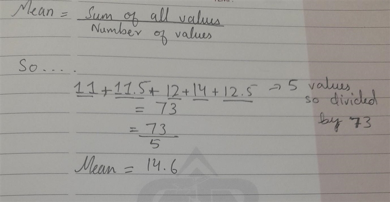 The ages of five students in a class are 11, 11.5, 12, 14, 12.5 The mean age (in years-example-1