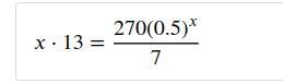 Solve for X 13=270 (0.5)^x/7-example-1