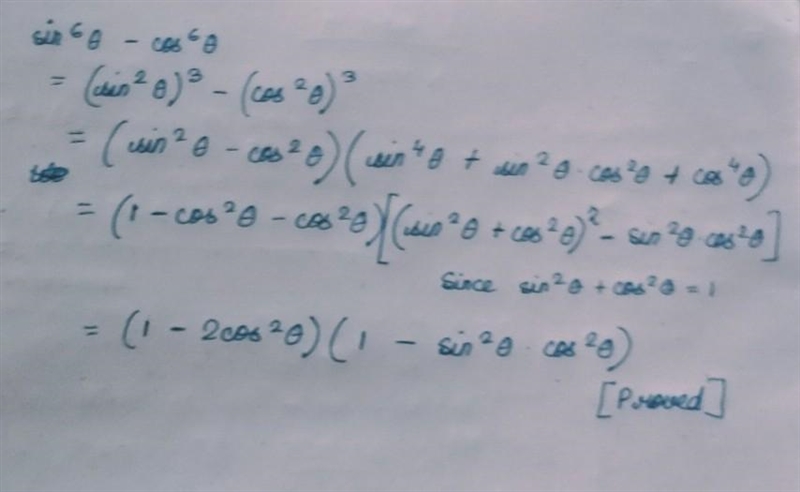 Sin^6 theta - cos^6 theta = ( 1-2cos^2 theta) (1- sin^2 theta .cos^2 theta )​-example-1