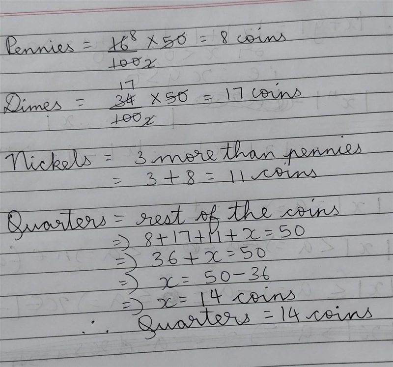 A bag contains​ pennies, nickels,​ dimes, and quarters. There are 50 coins in all-example-1