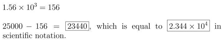 Question Which numbers are equivalent to 25,000−1.56×103? Select all correct numbers-example-1