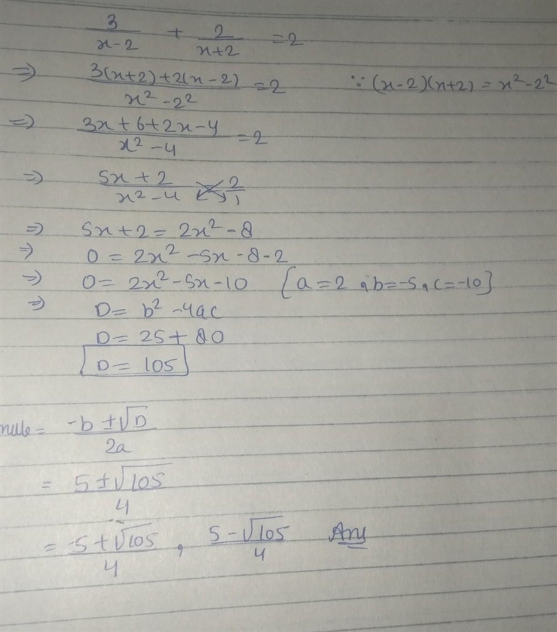 Solution set of this equation: 3/X-2 + 2/X+2 = 2 using the general formula please-example-1