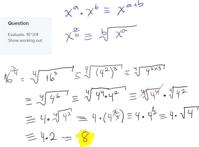 Evaluate. 16^3/4 Show working out-example-1