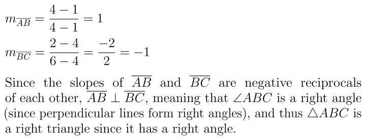 3. a. Prove that A(1,1), B(4,4), C(6,2) are the vertices of a right triangle using-example-1