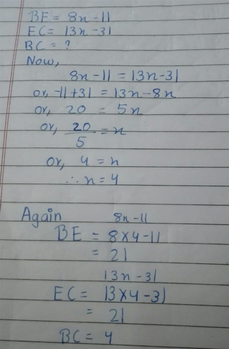 7. If BE = 8x - 11, and EC = 13x - 31, find BC.-example-1