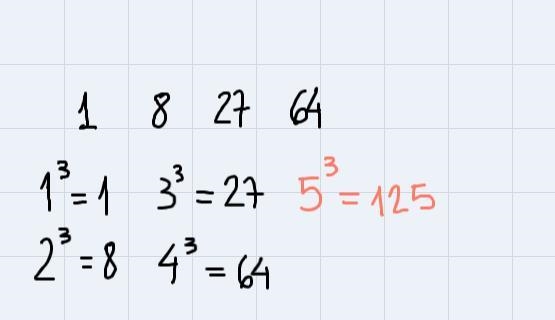 What is the next pattern? 1, 8, 27, 64? explain your answer.-example-1