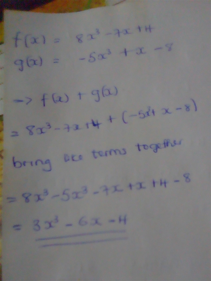 4. Find f(x) + g(x) f(x)=8x³-7x+4 g(x) = -5x³+x-8-example-1