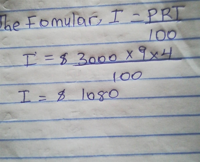 19. You borrow $3000 (prinupal) for 4 years and pay a 9% interest 9 rate. How much-example-1