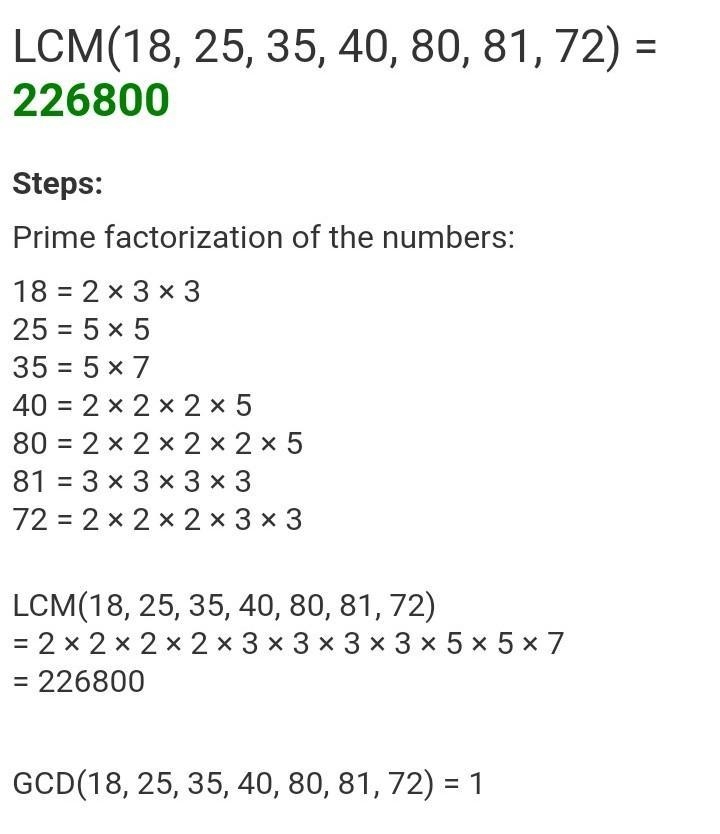 LCM of 18 , 25 , 35, 40 ,80 81 , and 72​-example-1