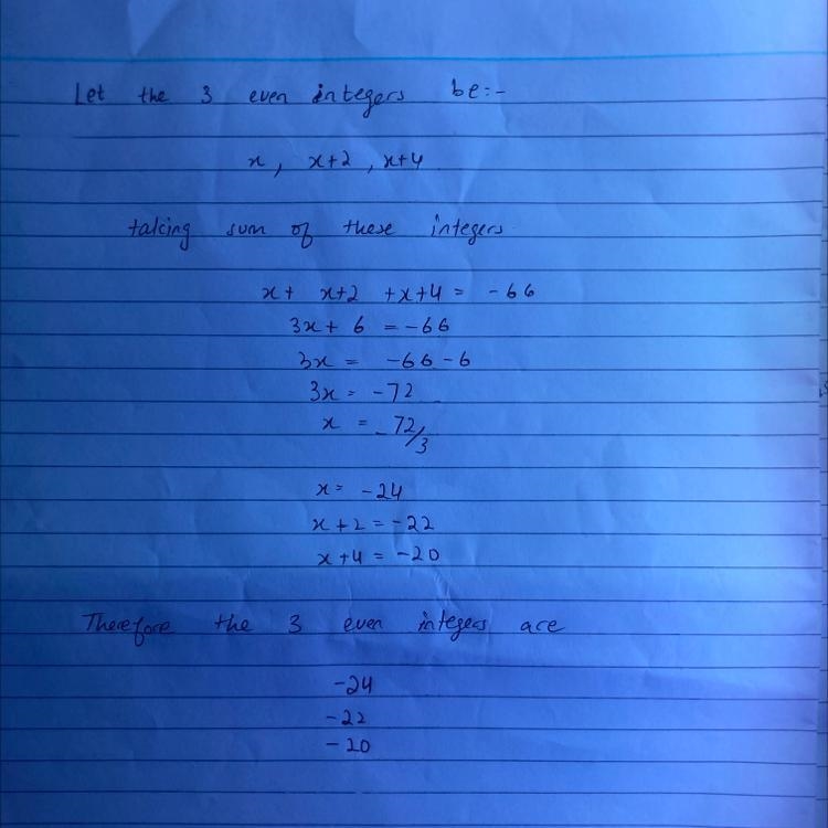 A set of 3 consecutive even integers sums to -66. What are the integers?-example-1