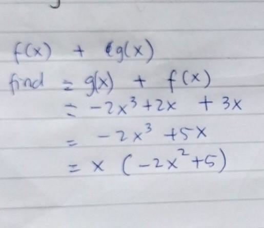 F(x) = 3x g(x) = -2x³ + 2x Find g(x) + f(x)-example-1