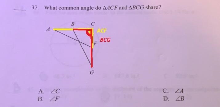 QUICK ANSWERS PLEASE!37. What common angle do AACF and ABCG share?BСAFGA. ZCB. ZFC-example-1