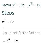 Which of the following is the correct factorization of the polynomial below x3 - 12 a-example-1