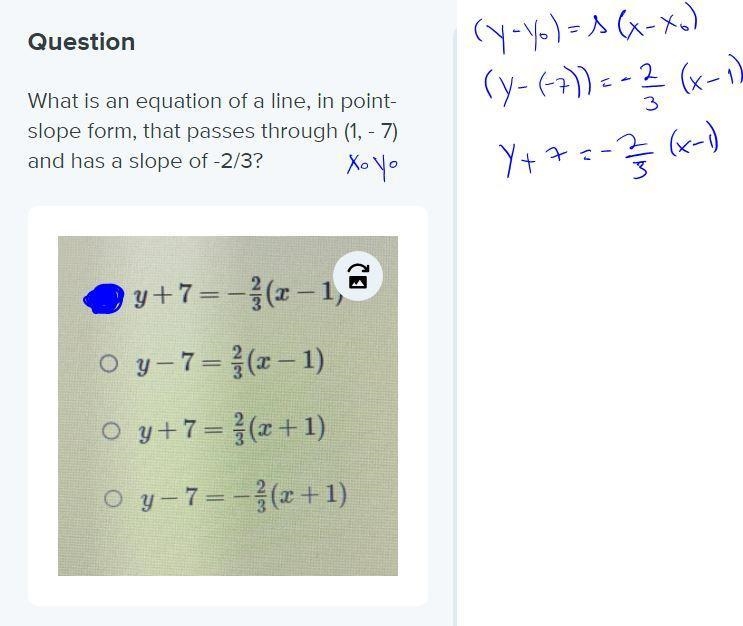 What is an equation of a line, in point-slope form, that passes through (1, - 7) and-example-1