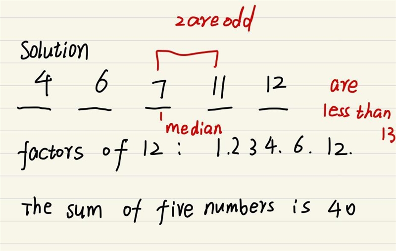 Five different numbers are such that, 2 are odd, the median is 7, the mean is 8 and-example-1