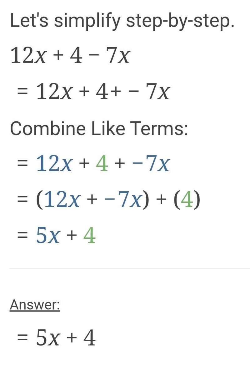 Simplify the expression below. 12x+4−7x-example-1