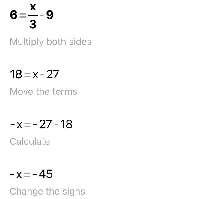 What is 6 = x/3 - 9? (No links, videos, ect.)-example-1