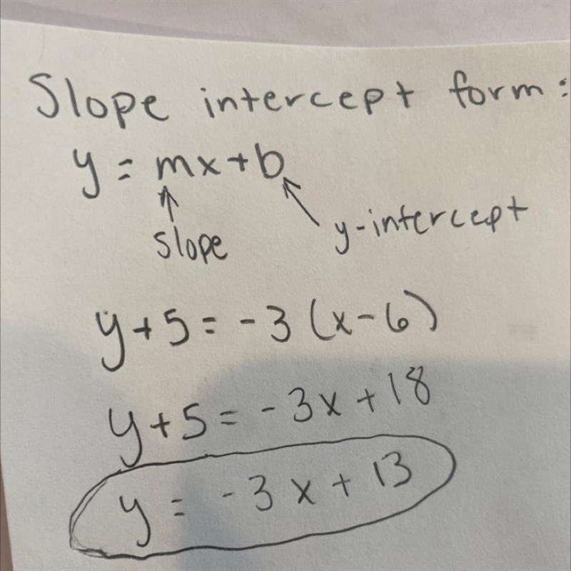 What is the equation of the line y + 5 = -3(x - 6) in slope intercept form?-example-1