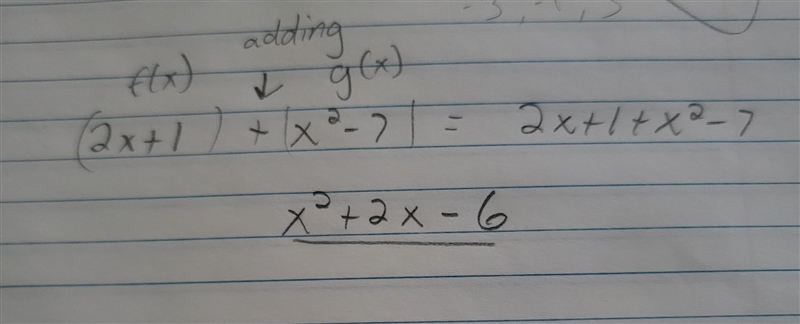 Question 4 of 10 For f(x) = 2x+ 1 and g(x)=x²-7, find (f+ g)(x). OA. 2x³ - 6 OB. x-example-1