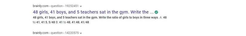 48 girls, 41 boys, and 5 teachers sat in the gym. Write the ratio of girls to boys-example-1