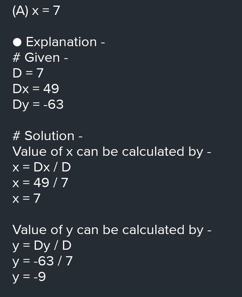 for simultaneous equations in variables x and y d x² = 49 Dy= -63, D= 7 then what-example-1