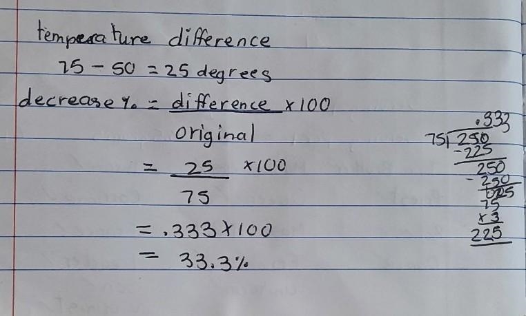 The temperature dropped from 75 degrees to 50 degrees What was the percent decrease-example-1