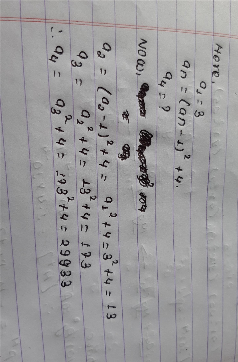 If a1 = 3 and an = (an-1)^2+4 then find the value of a4-example-1